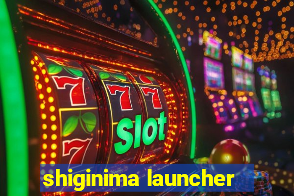 shiginima launcher